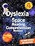 Dyslexia Space Reading Comprehension Workbook: 25 Short Dyslexia Friendly Stories with Questions | Ages 7–9 | KS2 Reading Support | Help Your Child ... Reading Comprehension Workbooks for Ages 7–9)