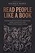 Read People Like a Book: Understanding Human Behavior, Body Language, and What People Really Mean (The Clarity Series)