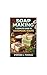 Soap Making: A Complete Guide to Handmade Soaps: A Beginner-to-Advanced Guide to Natural, Organic, and Creative Soap Crafting