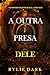 A Outra Presa Dele (Um Mistério de Jessie Reach — Livro Sete) (Portuguese Edition)