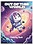 Out of this World Coloring Book: coloring pages for kids ages 2-8