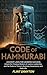 Code of Hammurabi: Ancient Laws for Modern Success: Unlock the Timeless Wisdom of Justice, Leadership, and Fair Rules to Thrive in Business, Governance, and Daily Life