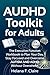 AUDHD Toolkit for Adults: The Executive Function Workbook to Plan Your Day, Stay Focused and Overcome AUTISM AND ADHD Without Overwhelm