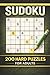 Sudoku 200 Hard Puzzles for Adults: 200 Challenging Puzzles to Sharpen Logic, Focus & Brainpower