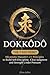 Dokkodo - The 7-Day Reset: Samurai Philosophy for Modern Life Using Miyamoto Musashi’s 21 Principles from The Way of Walking Alone to Build Self-Discipline, Clear Judgment, and Strength Under Pressure