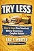 Try Less: How to Lower Your Standards Without Becoming a Complete Disaster (The Bare Minimum Book Club Series)