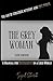 THE GREY WOMAN: Unlocking and Mastering Dark Feminine Intelligence-The Art of Strategic Mystery and Soft Power