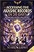 Accessing the Akashic Records in 30 Days: A Complete Guide to the Cosmic Library of All Souls — Reading Your Soul's Blueprint, Healing Past Lives, ... Life's Purpose & Receiving Divine Guidance