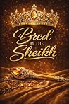 Bred by the Sheikh