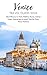 Venice Travel Guide 2026: Best Places to Visit, Hidden Gems, Island Trips, Itineraries & Local Tips for First-Time Visitors