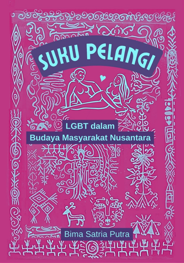 Suku Pelangi: LGBT dalam Budaya Masyarakat di Nusantara