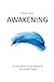 Awakening: An Introduction to the Universe of ¨The Invisible Thrad¨