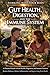 Digestion, Immunity, and Inflammation: Working With Your Body: Improve Gut Health, Reduce Inflammation, and Support Immune Function: A Practical Guide to Restoring Balance Naturally