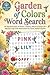 Garden of Colors Word Search: 60 Themed Puzzles of Flowers, Seasons, Nature & Garden Life • Relaxing Large-Print Word Search for Teens, Adults & Seniors (Color & Calm Garden Series)