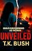 Unveiled by T.K. Bush