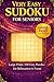 Very Easy Sudoku for Seniors: Large Print 100 Easy Puzzles for Relaxation & Focus (Relaxing Sudoku Collection)