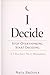 I Decide: Stop Overthinking. Start Deciding. A 7-Day Self-Trust Workbook