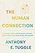 The Human Connection: Building a High-Performance Culture Where People Feel Seen, Heard, and Valued