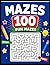 100 Amazing Mazes for Kids: Easy to Hard Maze Puzzle Book/Fun and Educational Activity Book for Kids