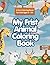 My First Animal Coloring Book for Kids Ages: A Fun Coloring Book for Kids Ages 3- 10