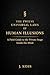 The Twelve Universal Laws of Human Illusions: A Field Guide to the Private Stage Inside the Mind