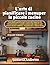 L'arte di pianificare i menu per le piccole cucine: Una guida pratica per le piccole imprese di ristorazione e i cuochi amatoriali esperti per creare ... organizzati e senza stress (Italian Edition)