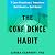 The Confidence Habit: 7 Core Practices to Transform Self-Doubt to Self-Belief