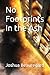 No Footprints In the Ash