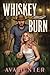 Whiskey Burn (Standard Edition) (The Weston Brothers, 1)