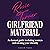 Girlfriend Material: An honest guide to dating women and owning your identity