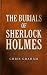 The Burials of Sherlock Hol...