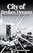 City of Broken Dreams: Stories from a city and its people who refuse to quit.