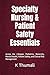 Specialty Nursing & Patient Safety Essentials: Across the Lifespan: Pediatrics, Maternity, Mental Health, Patient Safety, and Clinical Risk Management (Mastering Clinical Nursing Series)