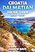 Croatia Dalmatian Islands Hiking Guide 2026 – 2027: Day Hikes, Coastal Walks & Island Hopping Routes for Every Fitness Level