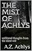 THE MIST OF ACHLYS: unfiltered thoughts from the silent veil