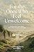 For the Ones Who Feel Unwelcome: Finding God’s Love When You’ve Been Pushed to the Edges (BEGINNING THE WALK)