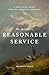The Believer's Reasonable Service: A Practical Guide for the Laboring Christian