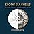 EXOTIC SEA SHELLS: An Adult Coloring Book Featuring 40 Intricate Marine Illustrations with Scientific Names and Fun Facts: A Serene Creative Journey into Nature's Ocean Wonders