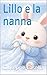 Lillo e la nanna (Per i più piccini - storie che aiutano a crescere) (Italian Edition)