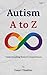 Autism A to Z