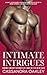 Intimate Intrigues: Short Erotic Stories to Arouse Your Senses