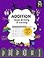 ADDITION Home Activity & Learning Book: For Grade K – 2 | 120+ Worksheets | Activities to make kid school ready | Addition up to 10 |Number ... SERIES: An early learning series of books)
