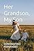 Her Grandson, My Son