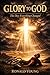 Glory TO GOD: THE DAY EVERYTHING CHANGED