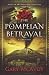The Pompeian Betrayal (Vatican Archaeology Thrillers)