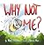 Why Not Me?: A Story About ...