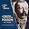 The Trial of Dr Crippen: A Drop of Poison: Trials of the Century