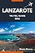 LANZAROTE TRAVEL GUIDE 2026