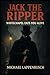 Jack the Ripper - Whitechapel Eats You Alive