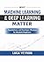 Why Machine Learning & Deep Learning Matter: Foundations and Developer Mindset for Absolute Beginners (Machine Learning and Deep Learning Foundations for Beginners)